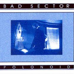 Bad Sector : Polonoid